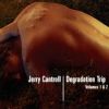 Degradation Trip Volumes 1 & 2 (2002)