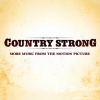 Country Strong: Country Strong: More Music From The Motion Picture (2010)