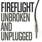 Unbroken and Unplugged (08.09.2009)