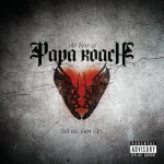 To Be Loved: The Best of Papa Roach (29.06.2010)