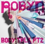 Body Talk Pt. 2 (09/06/2010)