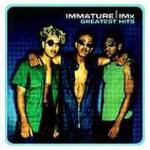 Immature/Imx Greatest Hits (2001)