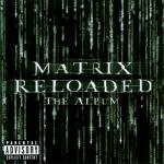 Matrix Reloaded: The Album (05/06/2003)