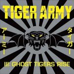 Tiger Army III: Ghost Tigers Rise (29.06.2004)